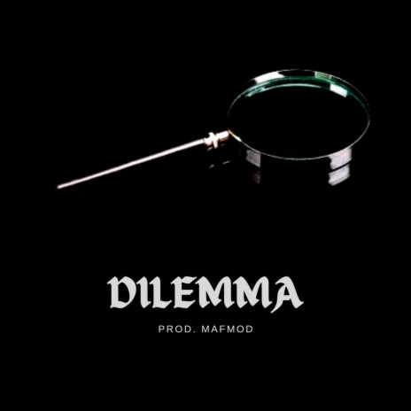 DILEMMA ft. Valor Da Devil | Boomplay Music