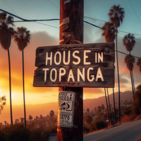 House In Topanga | Boomplay Music