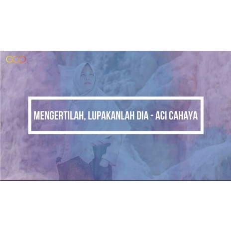 Mengertilah, Lupakanlah Dia | Boomplay Music