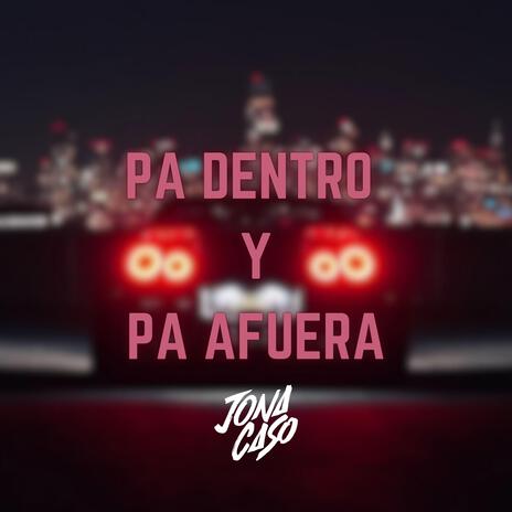 Pa Dentro Y Pa Afuera (Guaracha) | Boomplay Music