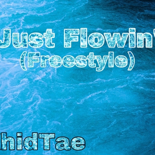 Just Flowin'(Freestyle)