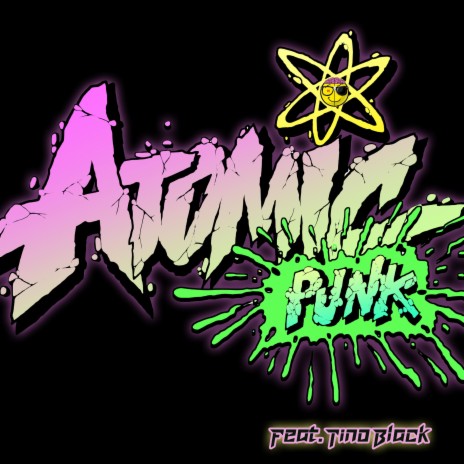 Atomic Punk (Theme) ft. TINO BLACK