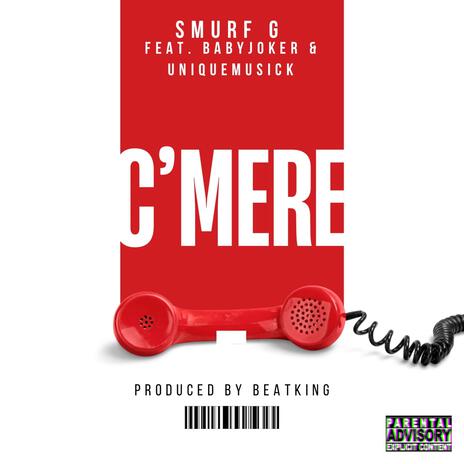 C'mere ft. 1amBabyJoker & Unique Musick | Boomplay Music