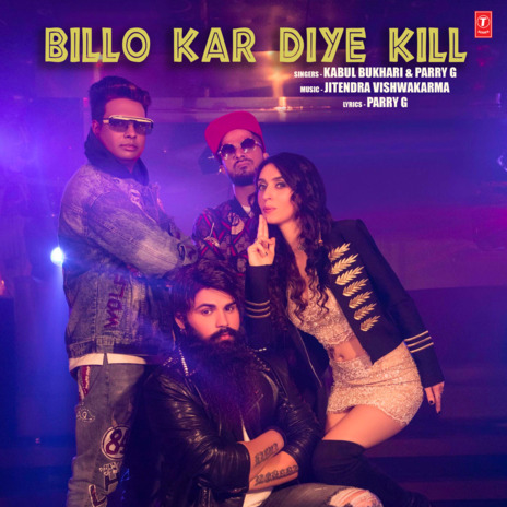 Billo Kar Diye Kill ft. Parry G | Boomplay Music