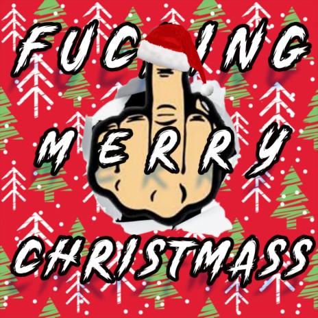 Fucking Merry Christmass | Boomplay Music