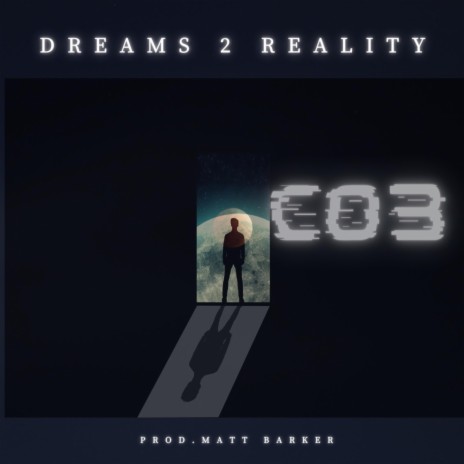 DREAMS 2 REALITY | Boomplay Music