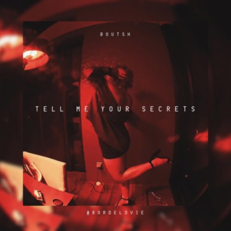 Tell me your secrets | Boomplay Music