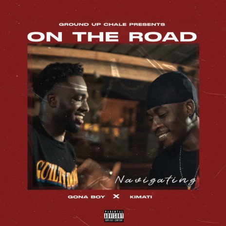 On The Road (Navigating) ft. Gonaboy & Kimati