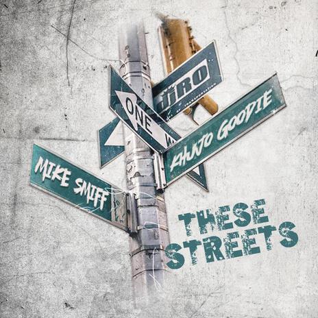 These Streets (Radio Edit) ft. Mike Smiff & Khujo Goodie | Boomplay Music