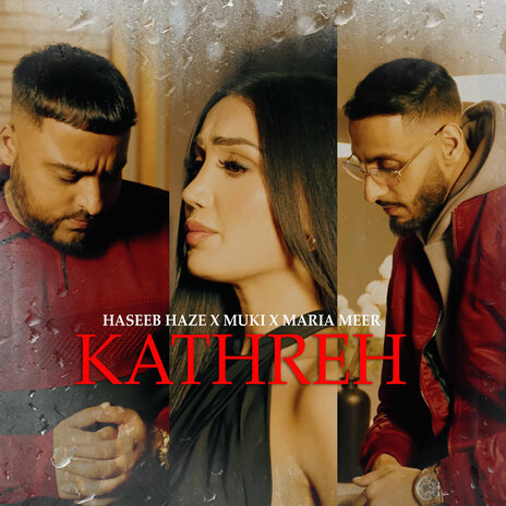 Kathreh ft. Haseeb Haze & Maria Meer | Boomplay Music