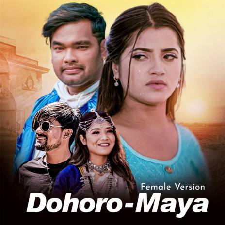 Dohoro Maya (Female Version) ft. Bikram Chauhan | Boomplay Music