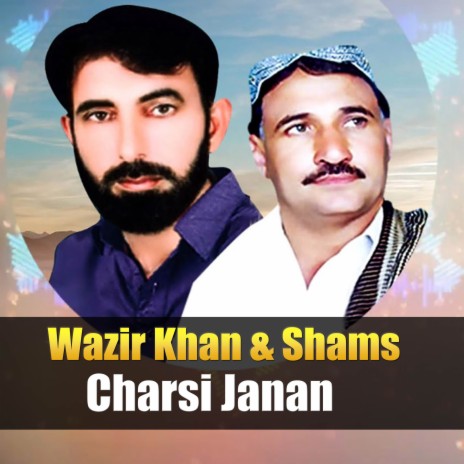 Charsi Janan ft. Wazir Khan | Boomplay Music