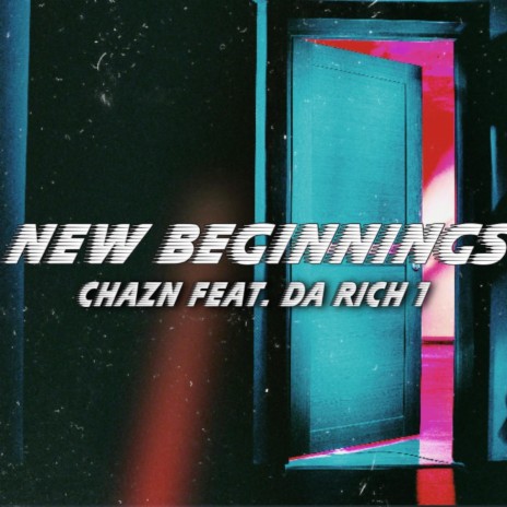 New Beginnings ft. Da Rich 1