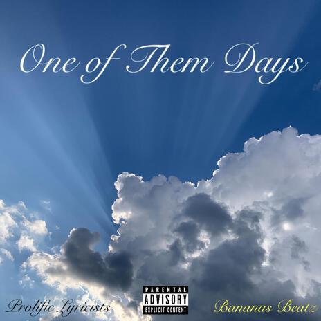 One of Them Days | Boomplay Music