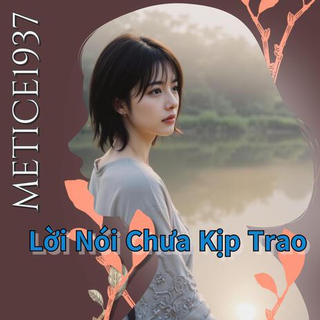 Lời Nói Chưa Kịp Trao | Boomplay Music