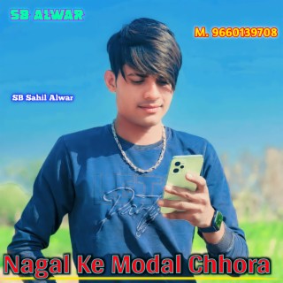 Nagal Ke Modal Chhora