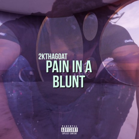 Pain In A Blunt | Boomplay Music