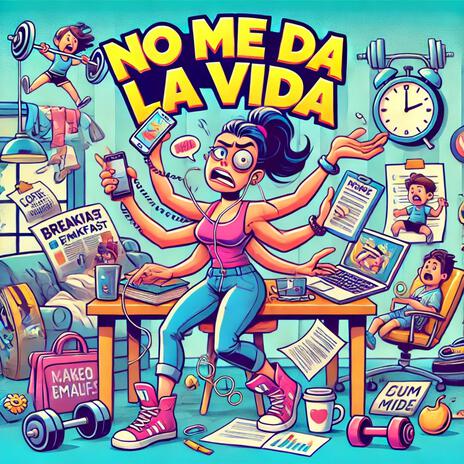 ¡No me da la vida! | Boomplay Music