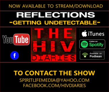 THE HIV DIARIES PODCAST - REFLECTIONS - [Getting Undetectable] (Audio edition from video companion piece)