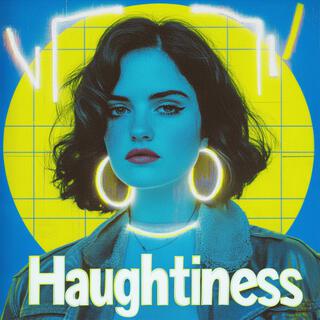 Haughtiness