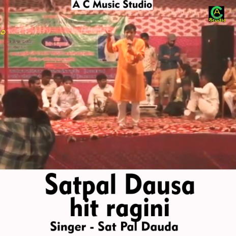 Sat Pal Dausa Hit Ragini (Hindi Song) | Boomplay Music