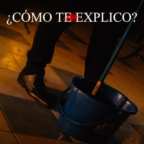 ¿Cómo Te Explico? | Boomplay Music