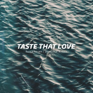 Taste That Love