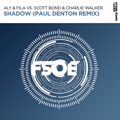 Shadow (Paul Denton Remix) ft. Charlie Walker & Scott Bond | Boomplay Music
