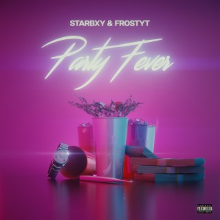 Party Fever ft. FrostyT lyrics | Boomplay Music