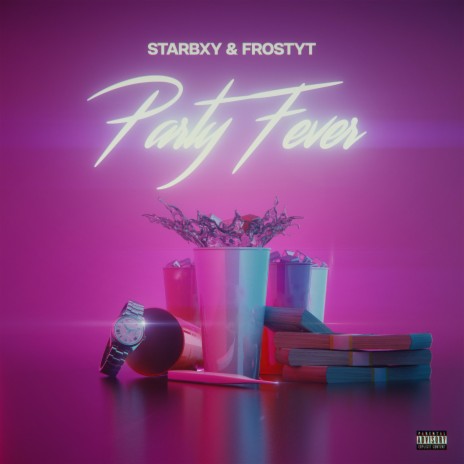 Party Fever ft. FrostyT | Boomplay Music