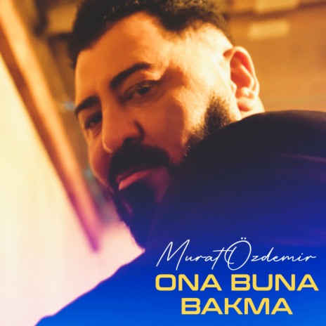 Ona Buna Bakma | Boomplay Music