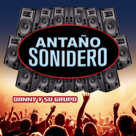 Super Mix Cumbias Sonideras Callejeras - Danny Y Su Grupo MP3 Download ...