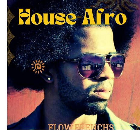 Flow Frances-House -Afro | Boomplay Music