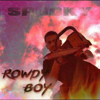 Rowdy Boy lyrics | Boomplay Music