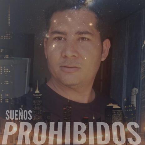 Sueños prohibidos | Boomplay Music