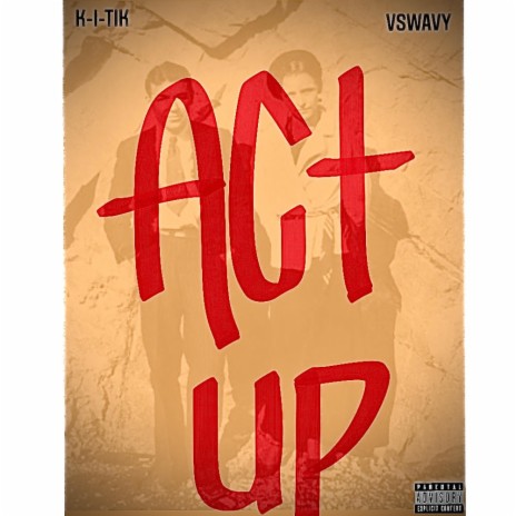 Act Up ft. Vswavy | Boomplay Music