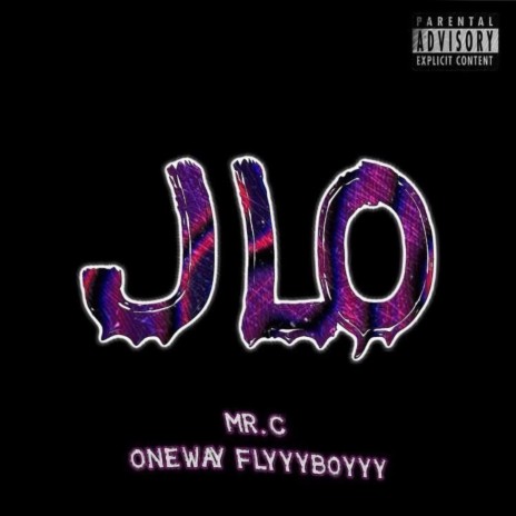 J-Lo ft. OneWay Flyyyboyyy