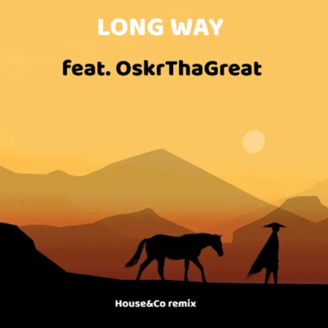 Long Way ft. Oskr Tha Great | Boomplay Music