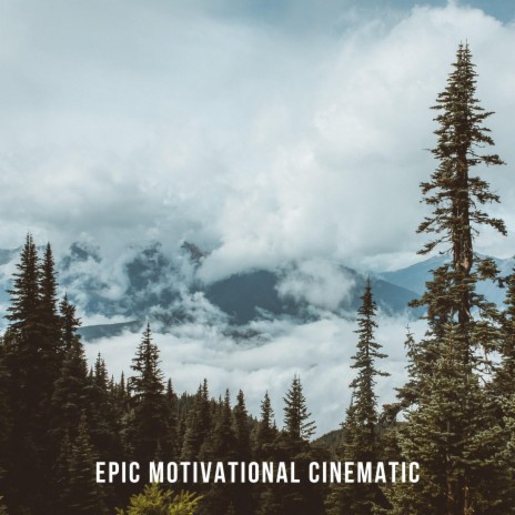 Epic Motivational Cinematic | Boomplay Music