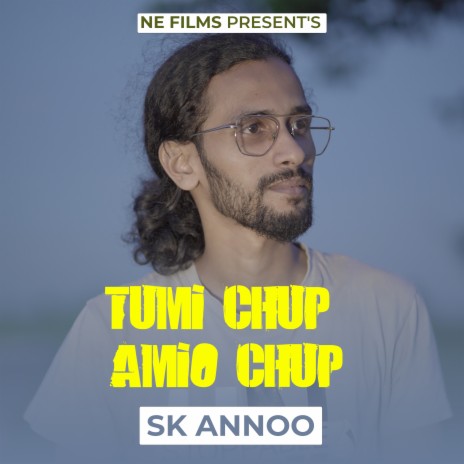 Tumi Chup Amio Chup | Boomplay Music
