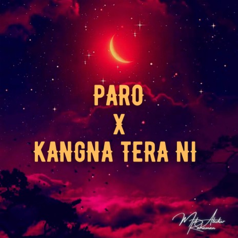 Paro X Kangna Tera Ni | Boomplay Music