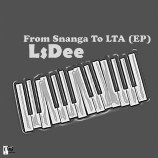 From Snanga to LTA (EP)