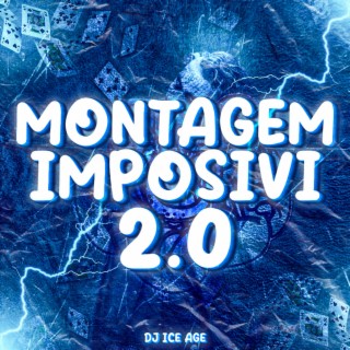 MONTAGEM IMPOSIVI 2.0