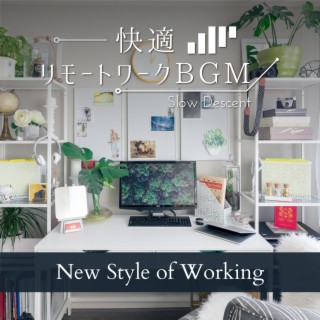 快適リモートワークBGM - New Style of Working