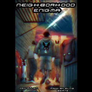 Neighborhood Enigma lyrics | Boomplay Music