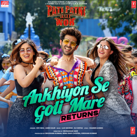 Ankhiyon Se Goli Mare Returns (From Pati Patni Aur Woh) ft. Asees Kaur | Boomplay Music