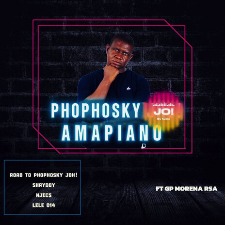 Phophosky Joh ft. Shayddy, Phophosky 047, Njecs & Lele 014 | Boomplay Music