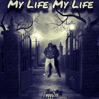 MY LIFE MY LIFE lyrics | Boomplay Music