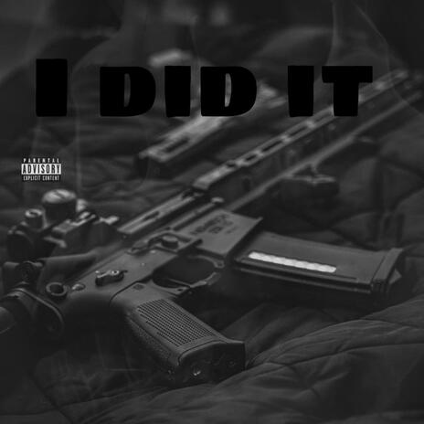 I DID IT | Boomplay Music