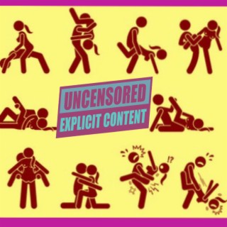 Uncensored Explicit Content